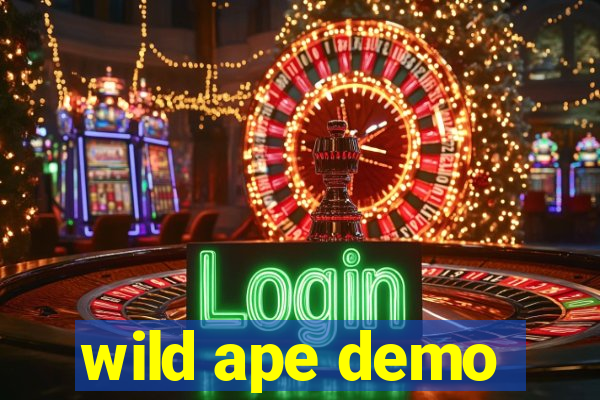 wild ape demo